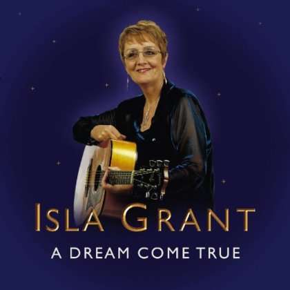 Cover for Isla Grant · A Dream Come True (CD) (2012)