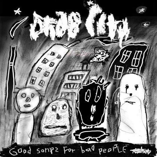 Good Songs For Bad People - Drab City - Muzyka - BELLA UNION - 5400863027865 - 19 czerwca 2020