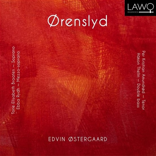 Cover for Braaten, Tone Elisabeth / Ebba Rydh / Per Kristian Amundrod / Hakon Thelin · Edvin Ostergaard: Orenslyd (CD) (2023)