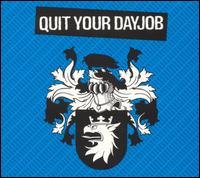 Cover for Quit Your Dayjob (CD) [Digipak] (2017)