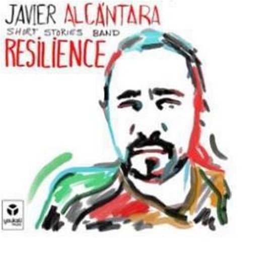 Resilience - Javier Alcantara - Musiikki - YOUKALI MUSIC - 7713042322865 - perjantai 10. kesäkuuta 2016