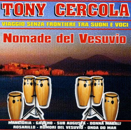 Cover for Tony Cercola · Nomade Del Vesuvio (CD) (2013)