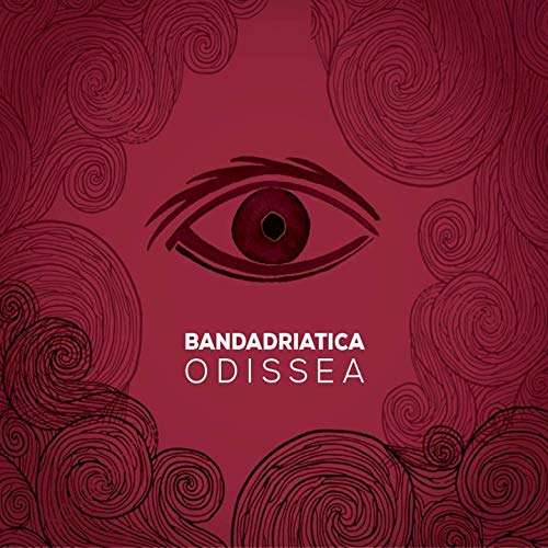 Odissea - Bandadriatica - Music - FELMAY - 8018550060865 - February 15, 2019