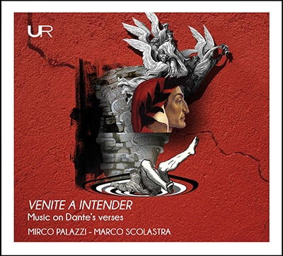 Cover for Mirco &amp; Marco Scolastra Palazzi · Venite A Intender: Music On Dante's Verses (CD) (2022)