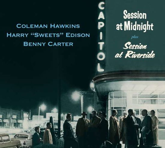 Session At Midnight + Session At Riverside - Coleman Hawkins / Harry Edison / Benny Carter - Music - ESSENTIAL JAZZ RECORDS DIGIPACK SERIES - 8436559467865 - September 4, 2020