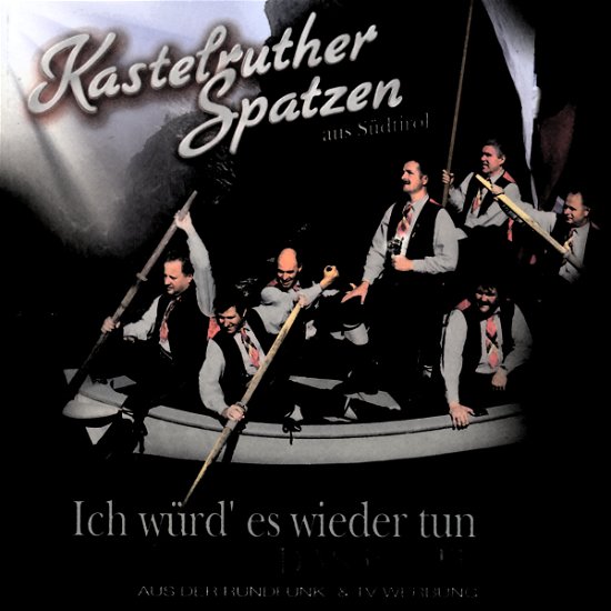 Cover for Kastelruther Spatzen · Ich Wuerd' Es Wieder Tun (CD) (2001)
