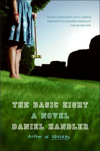 Cover for Daniel Handler · The Basic Eight: A Novel (Paperback Book) [Reprint edition] (2006)
