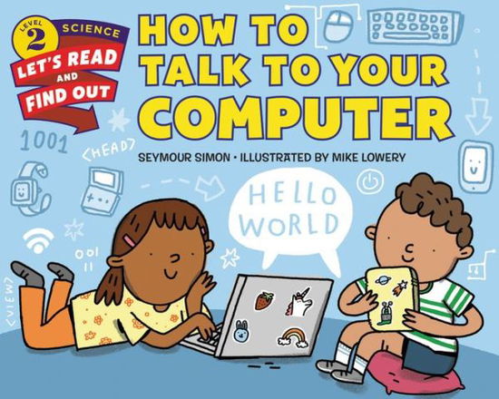 Cover for Seymour Simon · How to Talk to Your Computer - Lets-Read-and-Find-Out Science Stage 2 (Paperback Book) (2019)