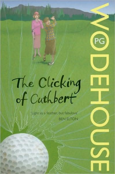 Cover for P.G. Wodehouse · The Clicking of Cuthbert (Paperback Bog) (2008)