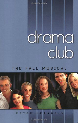 Cover for Peter Lerangis · The Fall Musical (Drama Club #1) (Paperback Book) (2007)