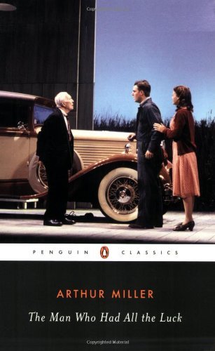 Cover for Arthur Miller · The Man Who Had All the Luck (Pocketbok) (2004)