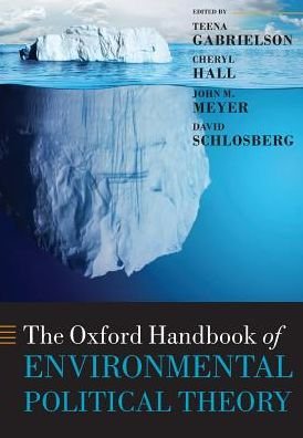 Cover for Teena; H Gabrielson · The Oxford Handbook of Environmental Political Theory - Oxford Handbooks (Paperback Bog) (2019)