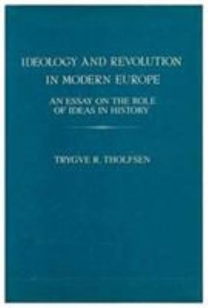 Ideology and Revolution in Modern Europe: An Essay on the Role of Ideas in History - Trygve Tholfsen - Books - Columbia University Press - 9780231058865 - October 4, 1984