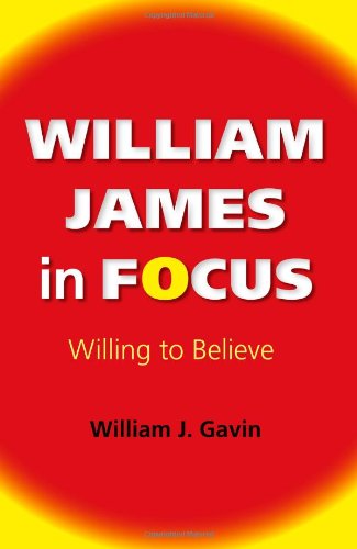 Cover for William J. Gavin · William James in Focus: Willing to Believe - American Philosophy (Hardcover Book) (2013)