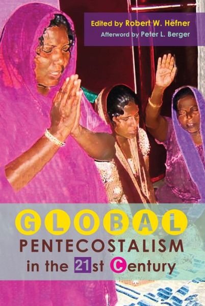 Cover for Robert W. Hefner · Global Pentecostalism in the 21st Century (Taschenbuch) (2013)