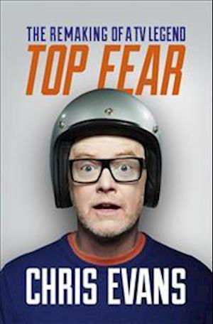 Cover for Chris Evans · Top Fear: The Remaking of a TV Legend (Pocketbok)