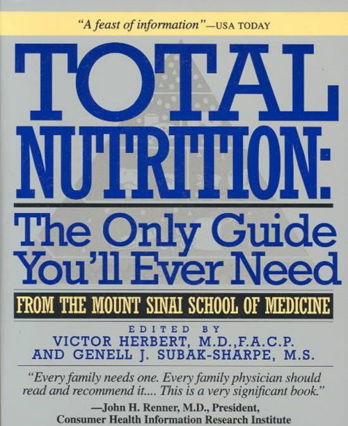 Total Nutrition: The Only Guide You'll Ever Need - From the Mount Sinai School of Medicine - Herbert - Books - St. Martin's Griffin - 9780312113865 - February 15, 1995