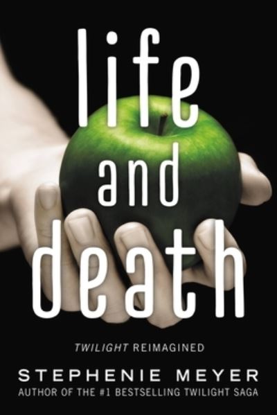 Cover for Stephenie Meyer · Life and Death (Bok) (2022)