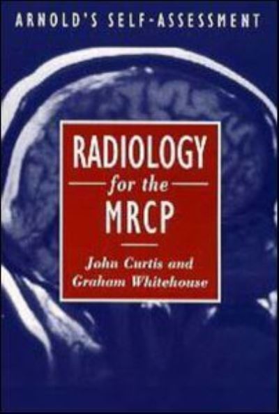 Cover for John Curtis · Radiology for the MRCP (Self-assessment) (Paperback Book) (1998)