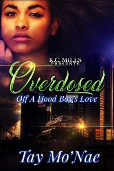 Cover for Tay Mo'nae · Overdosed Off A Hood Boy's Love (Paperback Book) (2018)