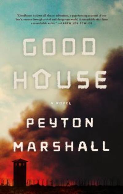 Cover for Peyton Marshall · Goodhouse A Novel (Paperback Book) (2015)