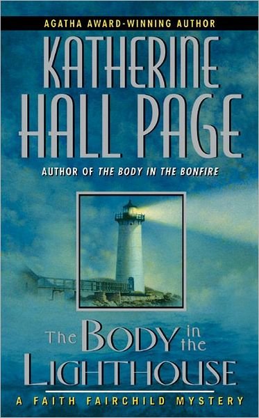 Cover for Katherine Hall Page · The Body in the Lighthouse: a Faith Fairchild Mystery (Faith Fairchild Mysteries) (Paperback Book) (2004)