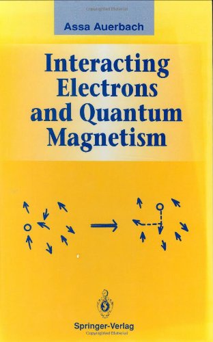 Cover for Assa Auerbach · Interacting Electrons and Quantum Magnetism - Graduate Texts in Contemporary Physics (Hardcover Book) [1st ed. 1994. Corr. 2nd printing 1998 edition] (1994)