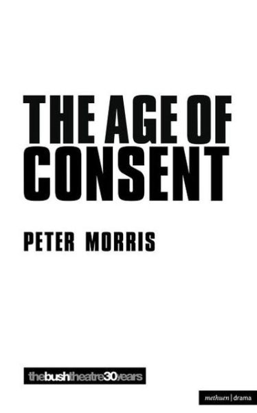 Cover for Peter Morris · Age Of Consent - Modern Plays (Paperback Book) (2002)