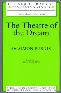 Cover for Salomon Resnik · The Theatre of the Dream - The New Library of Psychoanalysis (Paperback Book) (1987)