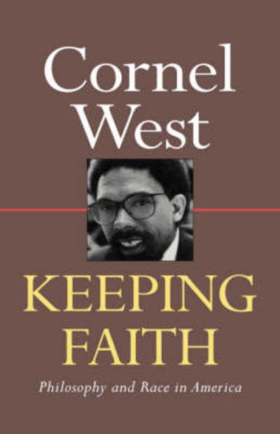 Cover for Cornel West · Keeping Faith: Philosophy and Race in America (Hardcover Book) (1993)