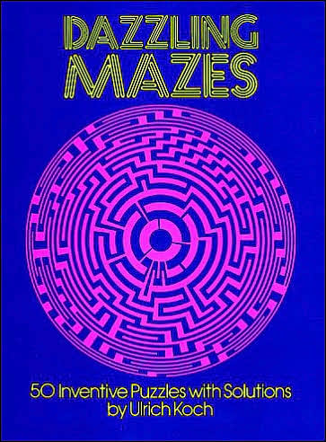 Cover for Ulrich Koch · Dazzling Mazes: 50 Inventive Puzzles with Solutions (Dover Children's Activity Books) (Paperback Book) (1985)