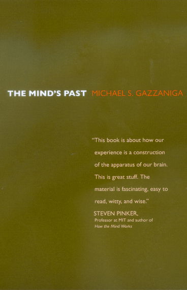 Cover for Michael S. Gazzaniga · The Mind's Past (Paperback Book) [Revised edition] (2000)