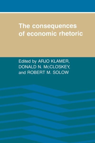 Cover for Arjo Klamer · The Consequences of Economic Rhetoric (Innbunden bok) (1989)