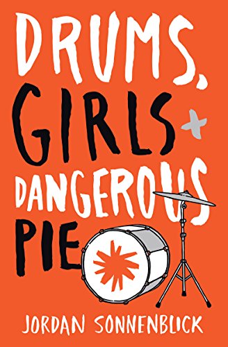 Drums, Girls, and Dangerous Pie - Jordan Sonnenblick - Książki - Scholastic Inc. - 9780545722865 - 29 kwietnia 2014