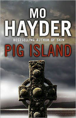 Cover for Mo Hayder · Pig Island: a taut, tense and terrifying thriller from bestselling author Mo Hayder (Pocketbok) (2010)