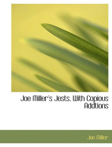 Cover for Joe Miller · Joe Miller's Jests. with Copious Addtions (Hardcover Book) [Large Print, Lrg edition] (2008)