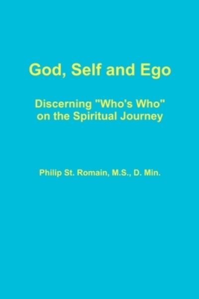 Cover for Philip St. Romain · God, Self and Ego (Paperback Book) (2010)