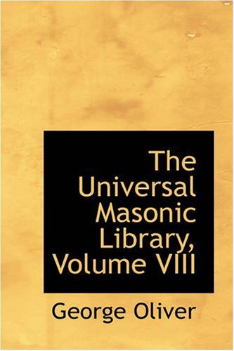 Cover for George Oliver · The Universal Masonic Library, Volume Viii (Pocketbok) (2008)