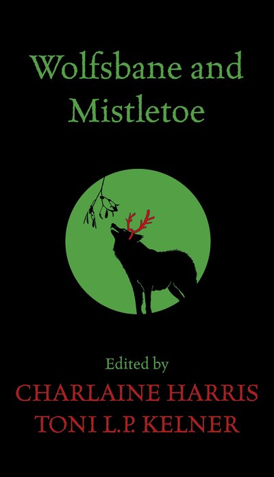 Cover for Charlaine Harris · Wolfsbane and Mistletoe (Book) (2010)