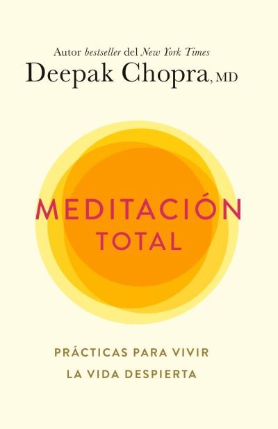 Cover for Deepak Chopra · Meditación Total (Book) (2021)