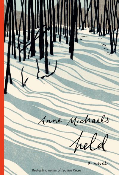 Cover for Anne Michaels · Held: A novel (Book) (2024)