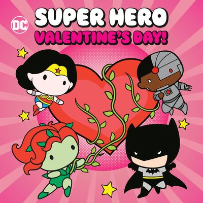 Cover for Random House · Super Hero Valentine's Day! (DC Justice League) (Paperback Book) (2022)