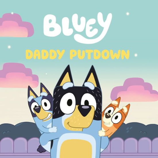 Bluey Daddy Putdown - Penguin Young Readers - Bücher -  - 9780593750865 - 12. März 2024