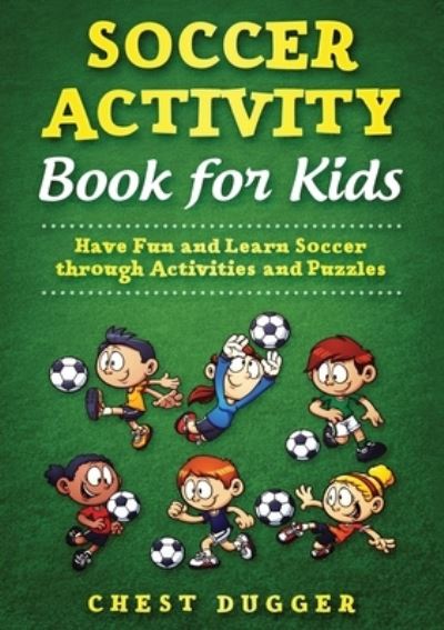 Cover for Chest Dugger · Youth Soccer Dribbling Skills and Drills (Pocketbok) (2020)