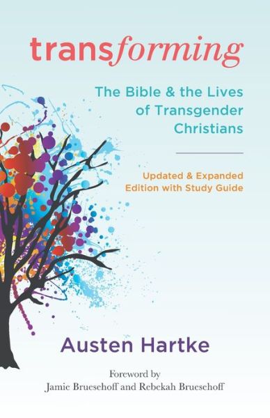 Cover for Austen Hartke · Transforming: The Bible and the Lives of Transgender Christians (Paperback Book) (2023)