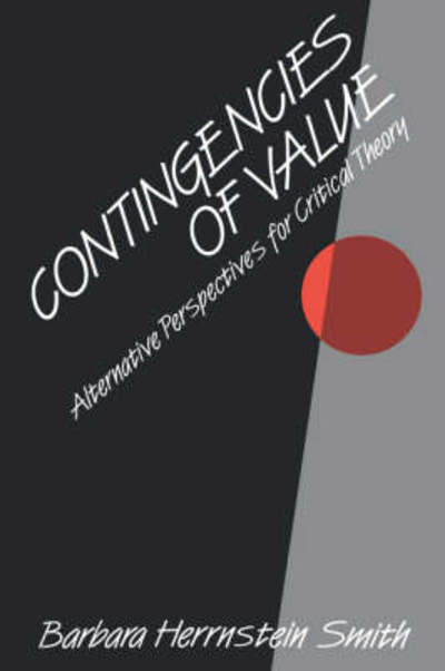 Cover for Barbara Herrnstein Smith · Contingencies of Value: Alternative Perspectives for Critical Theory (Paperback Book) [New edition] (1991)