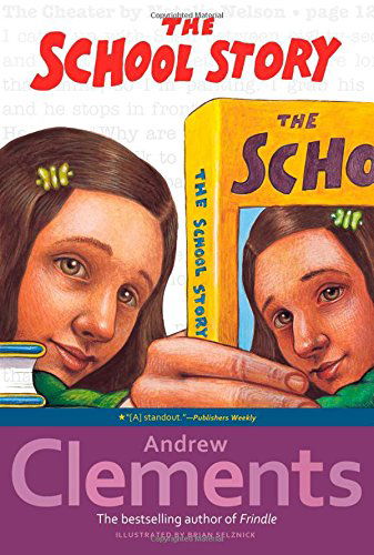 Cover for Andrew Clements · The School Story (Paperback Book) [Reprint edition] (2002)