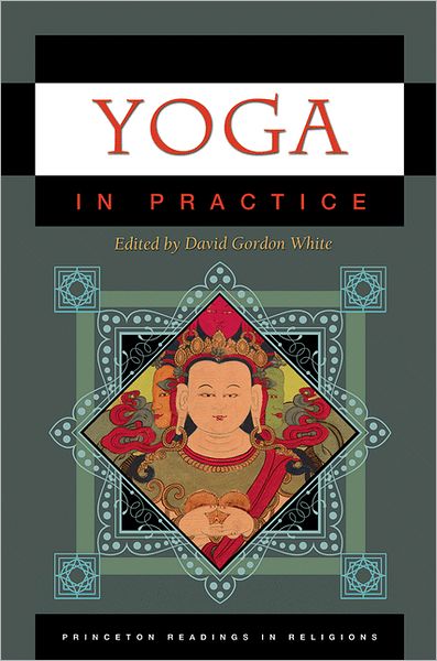 Cover for David White · Yoga in Practice - Princeton Readings in Religions (Paperback Book) (2011)