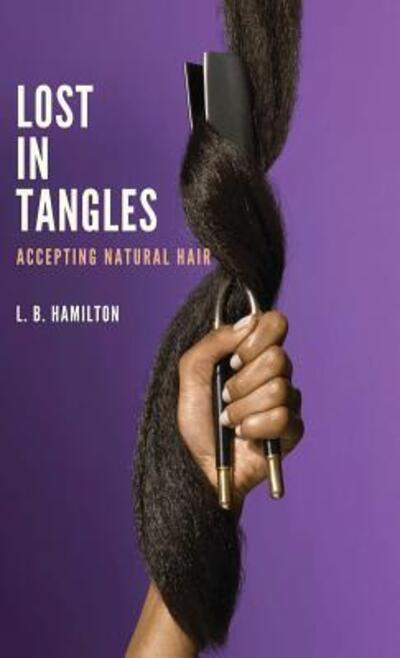 Cover for L B Hamilton · Lost In Tangles (Paperback Bog) (2018)