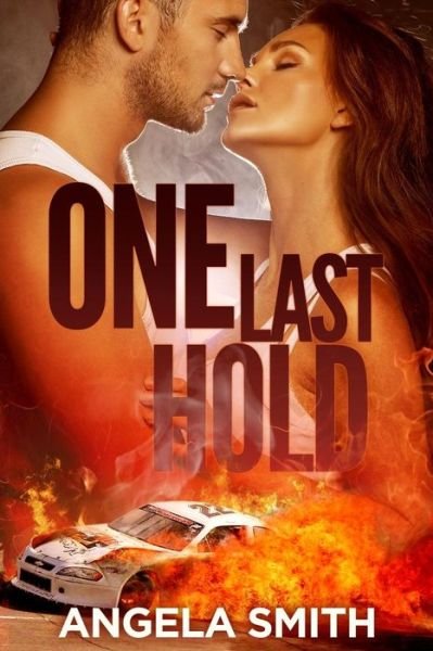 Cover for Angela Smith · One Last Hold (Paperback Book) (2014)